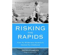 Irene O'Garden Risking the Rapids (Tascabile)