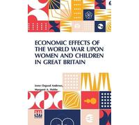 Irene Osgood An Economic Effects Of The World War Upon Women And Chi (Tascabile)
