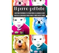 Irene Pérez Reverte El perro y el bebé (Tascabile)