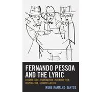Irene Ramalho-Santos Fernando Pessoa and the Lyric (Copertina rigida)