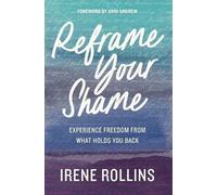 Irene Rollins Reframe Your Shame (Tascabile)