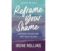 Irene Rollins Reframe Your Shame (Tascabile)