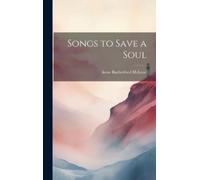 Irene Rutherford McLeod Songs to Save a Soul (Copertina rigida)