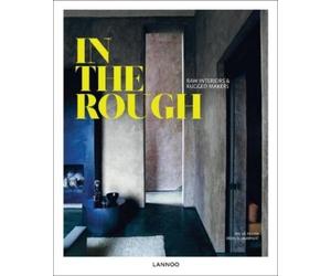 Irene Schampaer In the Rough: Raw Materials and Rugged Maker (Copertina rigida)