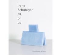 Irene Schubiger: All of Us