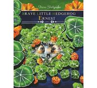 Irene Shatynska Brave Little Hedgehog Ernest (Tascabile) Ernest the Hedgehog