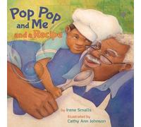 Irene Smalls Pop Pop and Me and a Recipe (Tascabile)