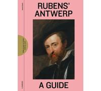 Irene Smets Rubens' Antwerp (Tascabile)