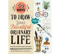 Irene Smit Astrid van der 50 Ways to Draw Your Beautiful, Ordinary (Tascabile)