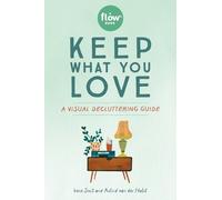 Irene Smit Astrid van der Hulst Editors of Flow maga Keep What You L (Tascabile)