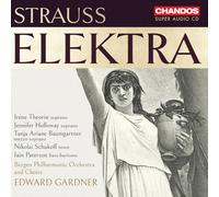 IRENE THEORIN; JENNIFER HOLLOWAY; TANJA ARIANE BAUMGARTNER; NIKOLAI SCHUKOFF; IAIN PATERSON; BERGEN PHILHARMONIC ORCHESTRA AND CHOIRS; EDWARD GARDNER - RICHARD STRAUSS: ELEKTRA