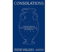 Irene Vallejo Consolations (Copertina rigida)