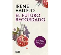 Irene Vallejo El futuro recordado / The Remembered Future (Tascabile)