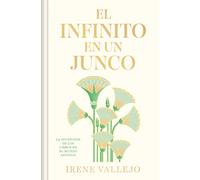El infinito en un junco (edición limitada firmada): La invención de los libros en el mundo antiguo