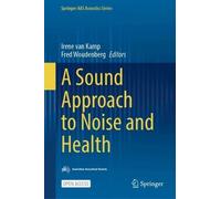 Irene van Kamp Fred Woudenb A Sound Approach to Noise and Hea (Copertina rigida)