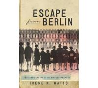 Irene Watts Escape From Berlin (Tascabile)