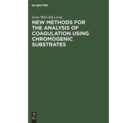Irene Witt New methods for the analysis of coagulation using (Copertina rigida)