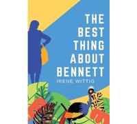 Irene Wittig The Best Thing About Bennett (Tascabile)