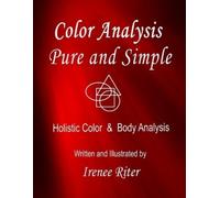 Irenee Riter Color Analysis Pure and Simple (Tascabile)