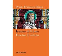 Ireneo di Lione doctor unitatis