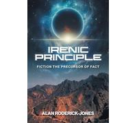 Irenic Principle: Fiction: the Precursor of Fact