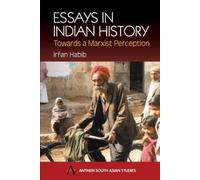 Irfan Habib Essays in Indian History (Tascabile) Anthem South Asian Studies