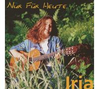 Iria Schärer Nur Für Heute (CD)