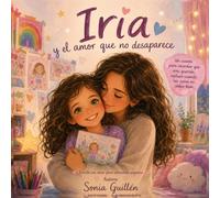 Iria: Y el amor que no desaparece