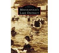 Iric Nathanson Minneapolis's Lake District (Tascabile) Images of America