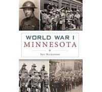 Iric Nathanson World War I Minnesota (Tascabile)