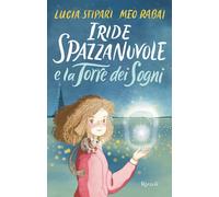 Stipari Lucia, Rabai Meo – Iride Spazzanuvole e la Torre dei Sogni