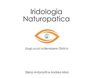 Iridologia Naturopatica: Dagli Occhi al Benessere Olistico