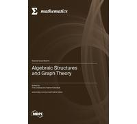 Irina Cristea Hashem Bord Algebraic Structures and Graph The (Copertina rigida)
