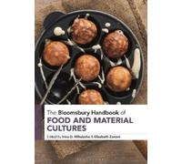 Irina D. Mihalac The Bloomsbury Handbook of Food and Material Cultur (Tascabile)