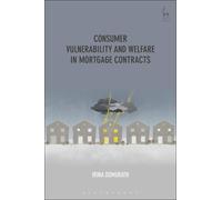 Irina Domurath Consumer Vulnerability and Welfare in Mortgage Contra (Tascabile)