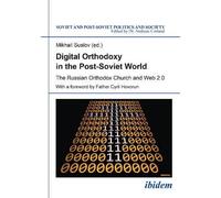 Irina Kotkina Digital Orthodoxy in the Post-Soviet World (Tascabile)