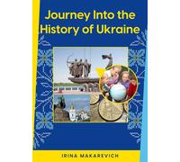 Irina Makarevich Journey Into the History of Ukraine (Copertina rigida)