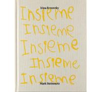 Irina Rozovsky Mark Steinmetz Insieme (Copertina rigida)