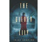 Irina Shapiro The Gilded Lily (Tascabile) Nicole Rayburn Historical Mysteries