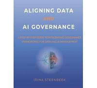 Irina Steenbeek Aligning Data and AI Governance (Tascabile)