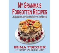 Irina Tseger St My Grandma's Forgotten Recipes - A Russian Jewish Ho (Tascabile)