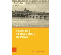 Irina Wutsdorff Prag im Feuilleton in Prag (Intellektuell (Copertina rigida)
