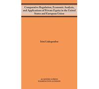 Irini Liakopoul Comparative Regulation, Economic Analysis, an (Copertina rigida)