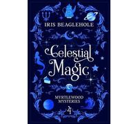 Iris Beaglehole Celestial Magic (Tascabile)
