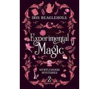Iris Beaglehole Experimental Magic (Tascabile)