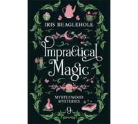 Iris Beaglehole Impractical Magic (Tascabile)