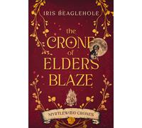 Iris Beaglehole The Crone of Elders Blaze (Tascabile)