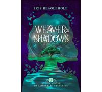 Iris Beaglehole Weaver of Shadows (Tascabile)