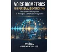 Iris Biometrics for Personal Identification:: From Image Acquisition to Intelligent Authentication Systems