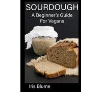 Iris Blume Sourdough (Tascabile) Vegan in the Wilderness Mini-Series
